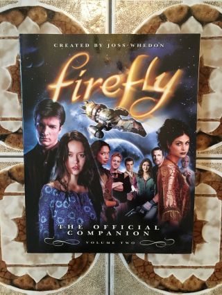 Firefly Vol.  2 : The Official Companion By Joss Whedon And Abbie Bernstein.