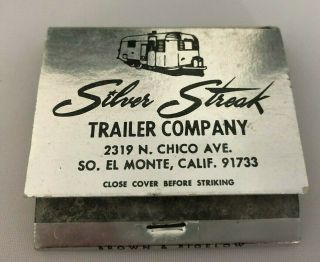 Vintage Silver Streak Trailer Company Matchbook Airstream El Monte Ca Silver