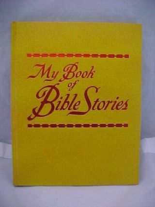 My Book Of Bible Stories Watchtower Bible Tract Society 1978 Jehovah 