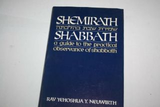 Shemirath Shabbath A Guide To The Pratical Observance Of Shabbath I