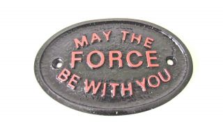 Pale Red " May The Force Be With You " House Door Bedroom Plaque Wall/garden Sign