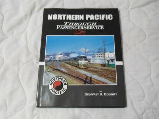 Northern Pacific Through Passenger Service In Color Hc