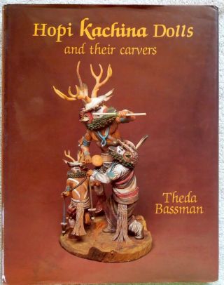 Book Hopi Kachina Dolls And Their Carvers Theda Bassman 1991