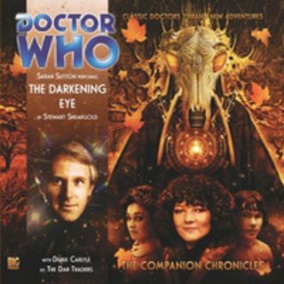 Doctor Who Companion Chronicles Big Finish Audio Cd 3.  6 The Darkening Eye