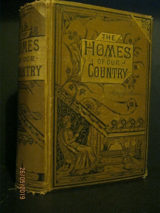 Antique - Book - The Homes Of Our Country - 1882