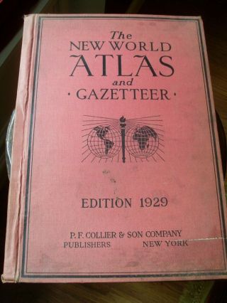 Antique 1928/1929 World Atlas And Gazeteer Collier & Son Ny