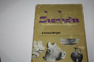 Shechem: The Biography Of A Biblical City 1965 Book By George Ernest Wright