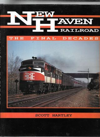 Haven Railroad The Final Decade Dj Hb 1 By Scott Hartley 1982