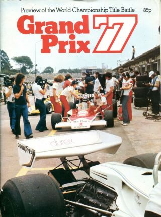 Grand Prix 77,  Preview Of The 1977 F1 World Championship Title Battle