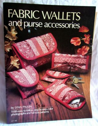 Lp 102 Fabric Wallets & Purse Accessories Pattern Booklet Lynn Paulin 1981