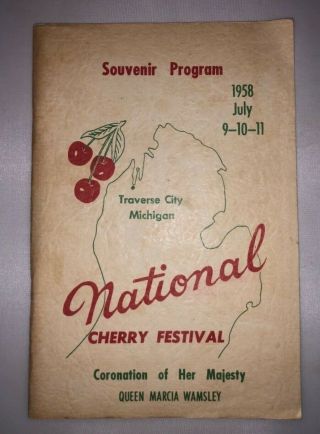 Vintage 1958 National Cherry Festival Traverse City Mi Souvenir Program Queen