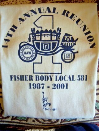 Fisher Body 14th Annual Reunion T - Shirt Gm Uaw Local 581 2001