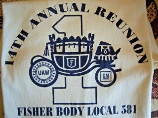Fisher Body 14th Annual Reunion T - Shirt GM UAW Local 581 2001 4