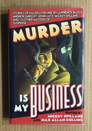 Murder Is My Business 1st Hc In Dj Signed By Lawrence Block & Max Allan Collins
