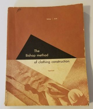 The Bishop Method Of Clothing Construction - Vintage Sewing Book - 1959 - Edna Bryte