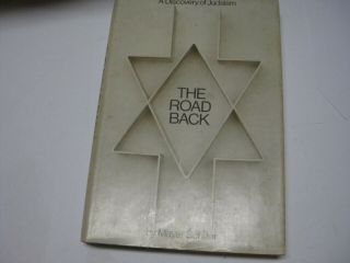The Road Back: A Discovery Of Judaism Without Embellishments By Mayer Schiller