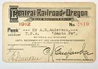 1912 Central Railroad Of Oregon Annual Pass A R Anderson G E Dunklee