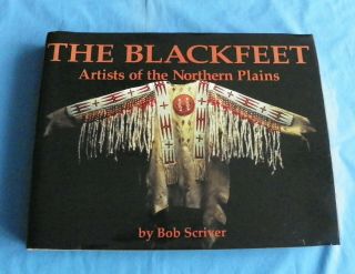 The Blackfeet Artists Of The Northern Plains Hardcover Book Bob Scriver Color