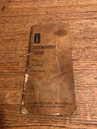 Illinois Tool Vintage Book Trigonometry Tables And Involuted Functions1978