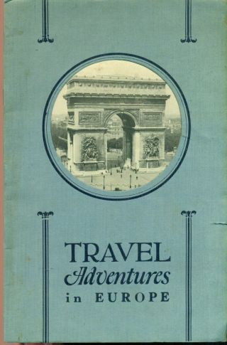 Travel Adventures In Europe (1927) Illustrated 28 - Page Tour Listings With Prices