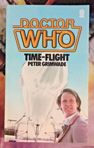 Doctor Who: Time - Flight - Target Novel Book - Peter Grimwade - Novelisation