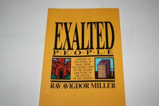 Exalted People: History Of Jewish People By Rabbi Avigdor Miller