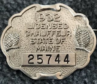 Vintage 1932 Metal Licensed Chauffeur State Of Maine Badge Pin Pinback 25744
