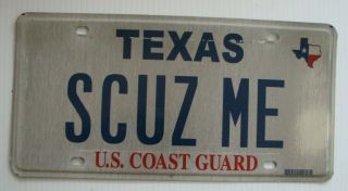 Us Coast Guard Graphic Vanity Auto License Plate " Scuz Me " Excuse Me