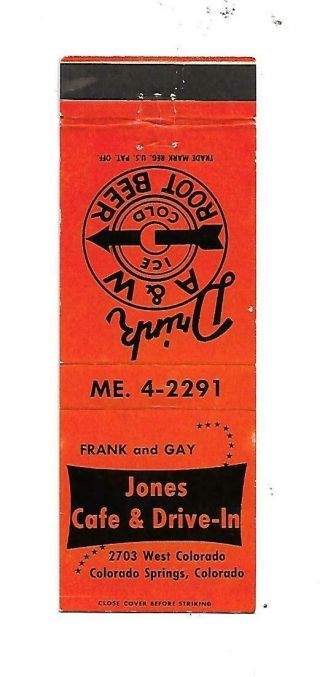 Jones Cafe & Drive - In Matchcover Colorado Springs,  Co A & W Root Beer