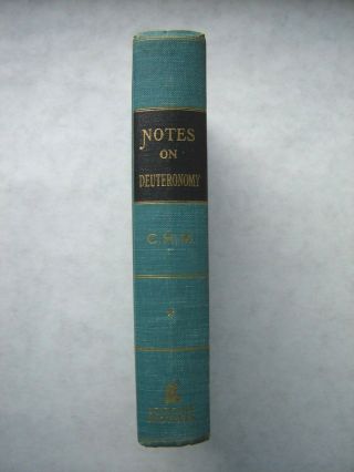 Notes On The Book Of Deuteronomy Volume 1 By C.  H.  Mackintosh (hc,  1959)