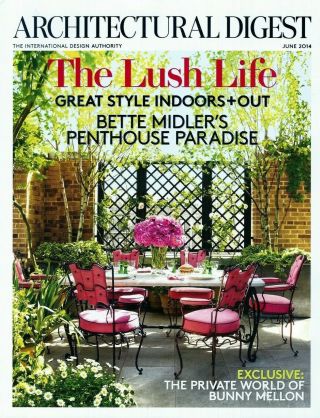 Architectural Digest June 2014 The Lush Life Bette Midler 