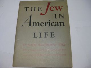 The Jew In American Life By James Waterman Wise 1946