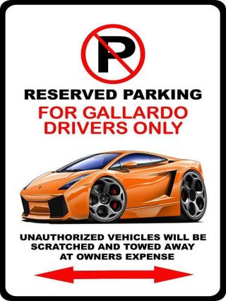2004 - 08 Lamborghini Gallardo Exotic Car - Toon No Parking Sign