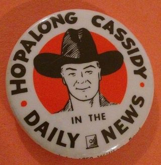 Hopalong Cassidy In The Daily News 1950 Pin Button Collectible Vintage Rare A