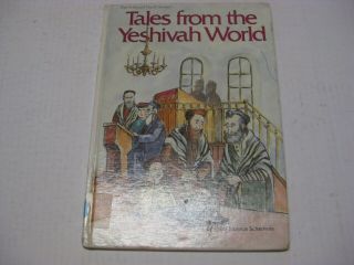 Tales From The Yeshivah World By Rabbi Nosson Scherman Childrens Book