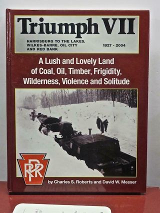 Book: Triumph Vii Harrisburg To The Lakes Prr B&o Railroad Book Roberts Messer