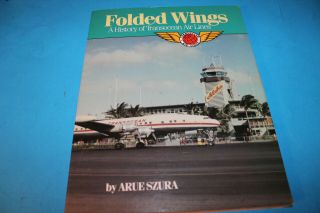 Book: Folded Wings A History Of Transocean Air Lines 1989 1st Printing