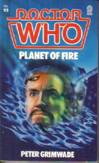 Doctor Who Planet Of Fire Paperback Novel 97 By Peter Grimwade Target