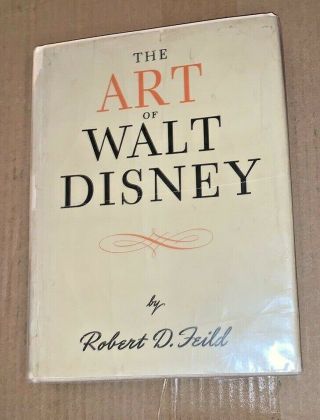 1942 The Art Of Walt Disney By Robert Feild First Edition W Dust - Jacket Book
