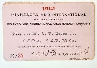 1910 Minnesota And International Railway Annual Pass A W Noyes W H Gemmell