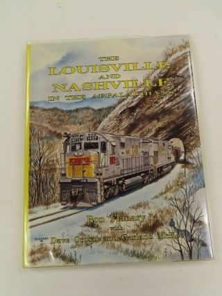 The Louisville & Nashville In The Appalachians By Ron Flanary 1st Edition