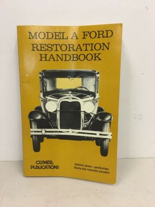Model A Ford Restoration Handbook Clymer Productions 1978