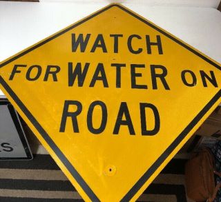 Huge Authentic Retired Texas “watch For Water On Road” Highway Sign Man Cave