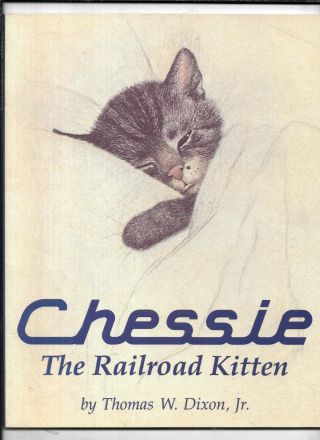 Chessie The Railroad Kitten By Thomas W Dixon Jr Sb 4 Chesapeake & Ohio C&o Rr