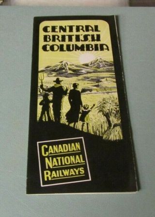 1940 Canadian National Railways Central British Columbia Canada Farming Brochure