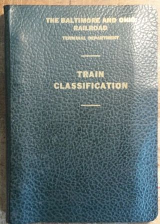 1961 The Baltimore & Ohio Railroad Terminal Dept Train Classification B&o Rr