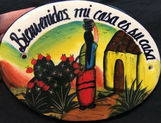 Mexican Hand Painted Ceramic Sign - Bienvenidos Mi Casa Es Su Casa - 9”x7” Oval