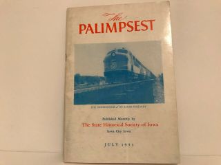 The Palimpsest - State Historical Society Of Iowa - July 1951