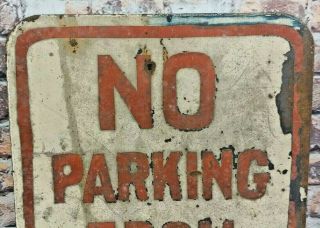 Vintage Retired No Parking 3 A.  M.  to 6 A.  M.  Heavy Steel Sign Extremely Rare 2