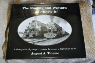 The Norfolk And Western.  As I Knew It By August Thieme